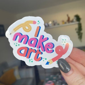 Large Vinyl Sticker, I Am an Artist, I Draw Stuff, I Am an Author, Clay ...