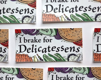 I Brake for Delicatessens – Bumper Sticker