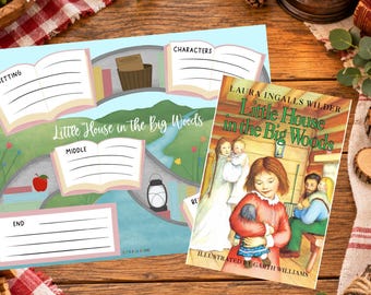 May include: A literary study worksheet titled Little House in the Big Woods with sections for setting, characters, middle, and end, alongside a book cover illustration featuring a family in a cabin by Garth Williams.