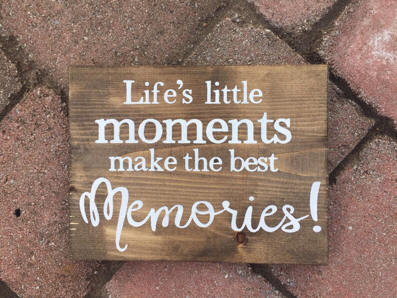 Life's little moments make the best memories sign wooden Etsy