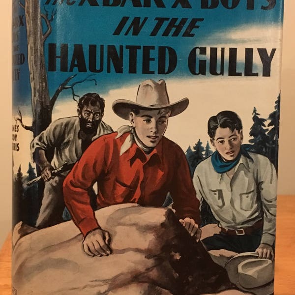 The X Bar X Boys in the Haunted Gully by James Cody Ferris Western 1st Edition Beautiful