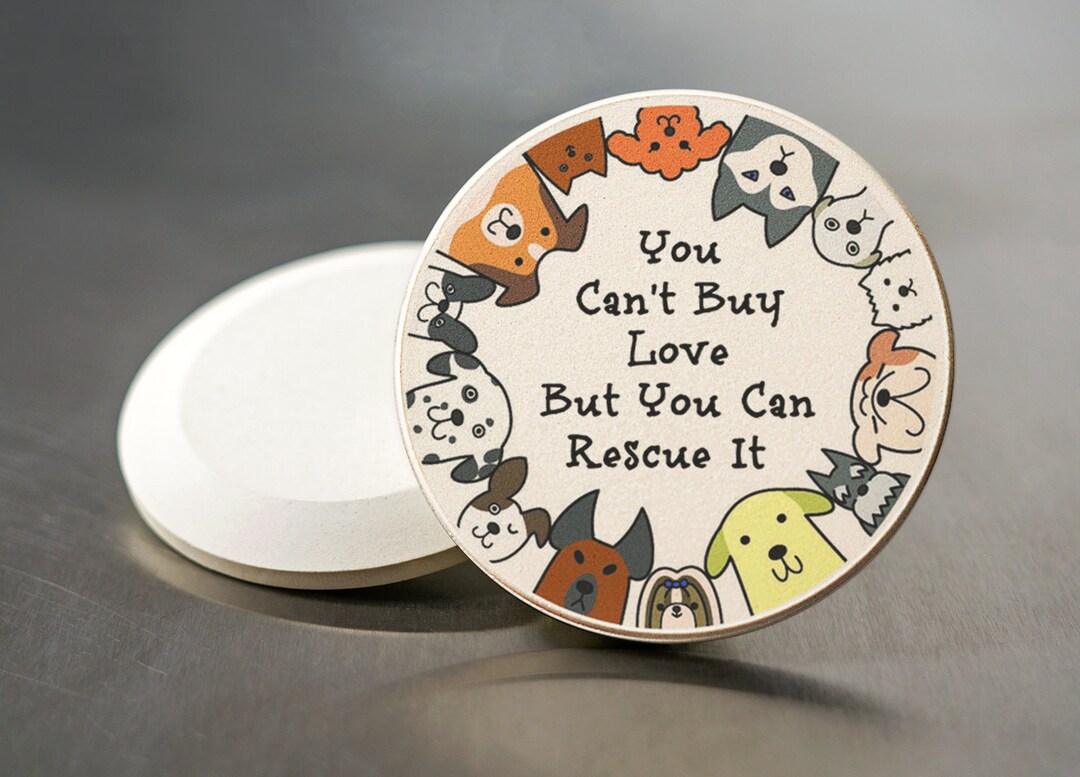 Dog Lover Car Coaster, You Can't Buy Love but You Can Rescue It, Set of