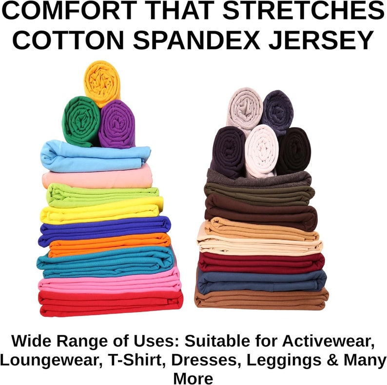 Puede incluir: Una pila de 15 rollos de tejido de punto de algod&oacute;n y spandex en varios colores, incluyendo amarillo, azul, naranja, rosa, rojo, marr&oacute;n y beige. El tejido se describe como "Comodidad que se estira Jersey de algod&oacute;n y spandex".