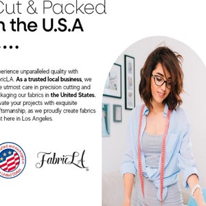 May include: Image features the text "Cut & Packed in the U.S.A." and a woman wearing glasses and a measuring tape. The FabricLA logo is also visible, along with text emphasizing quality and craftsmanship.