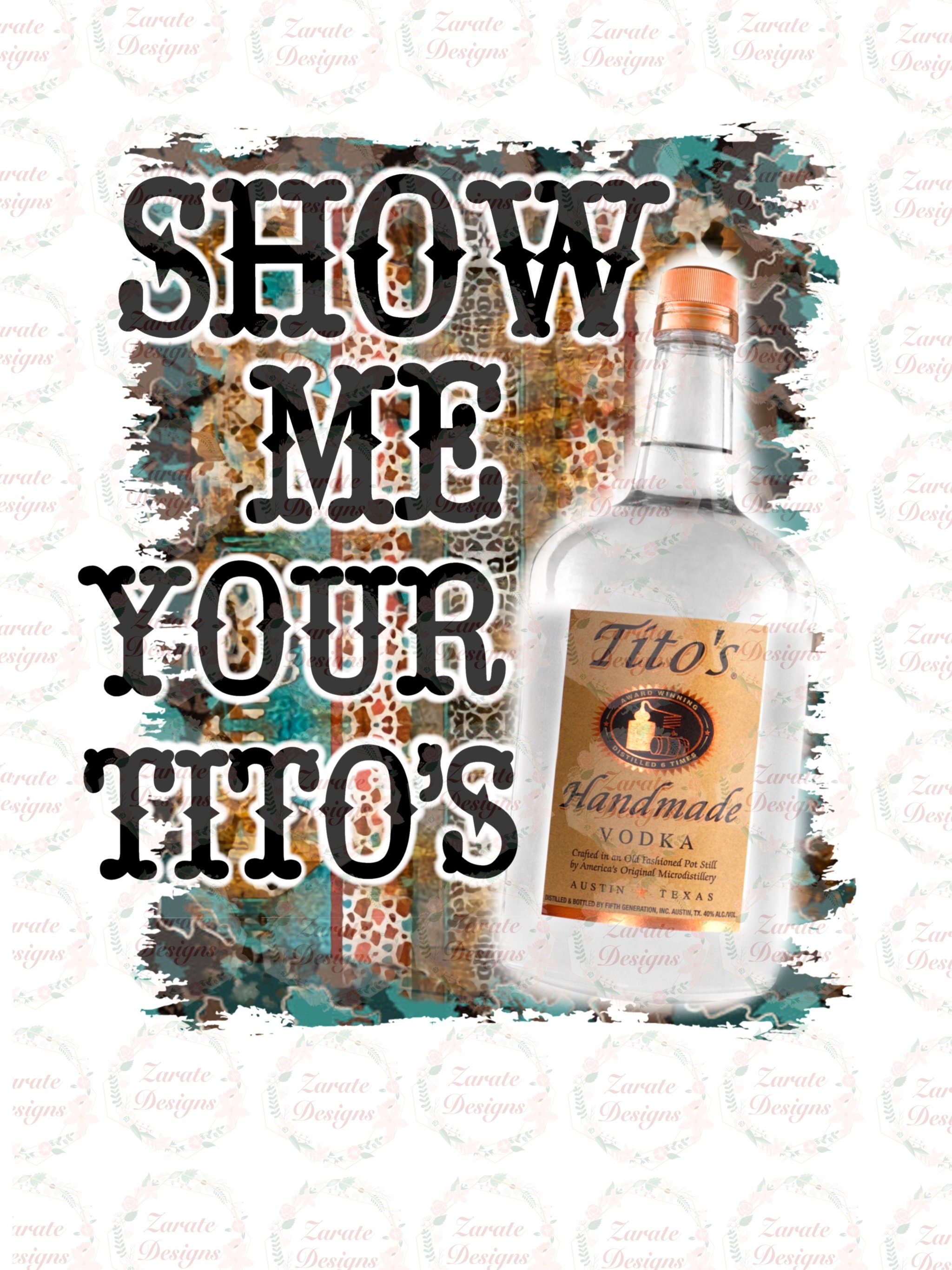 Show Me Your Tito's - Etsy Show Me Your Tito's - Etsy