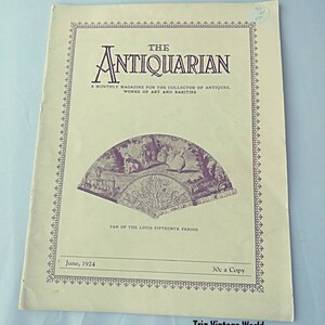 Op de afbeelding: Een vintage tijdschriftcover voor The Antiquarian, een maandelijks tijdschrift voor verzamelaars van antiek, kunstwerken en zeldzaamheden. De cover toont een zwart-witte illustratie van een waaier uit de periode van Lodewijk XV. De tekst op de cover luidt "The Antiquarian", "A Monthly Magazine for the Collector of Antiques, Works of Art and Rarities", "June, 1924", "Fan of the Louis Fifteenth Period", en "30c a Copy".