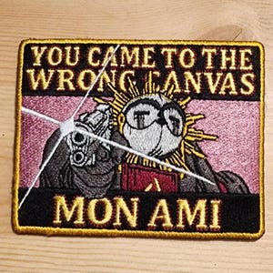 You Came To The Wrong Canvas trockener Aufnäher zum Aufbügeln