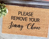 please remove your Jimmy Choos doormat - 18x30 quot - custom doormat - housewarming gift - cute doormats - Jimmy Choo - gifts for her - script