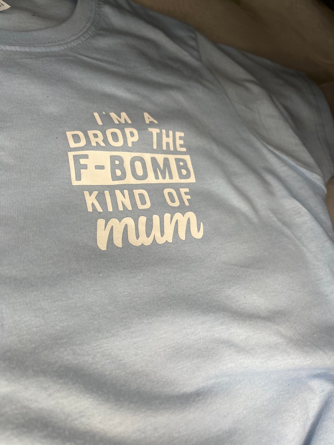 Ladies Slogan Tshirt, Funny Gift, Mum Clothing Baby Blue, Damaged Item