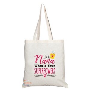 TB211 Ich bin eine Nana, was sind Deine Superkräfte? Neuheit Geschenk Geschenk Gedruckt Umweltfreundliche Stilvolle Tote Schultertasche mit langem Griff