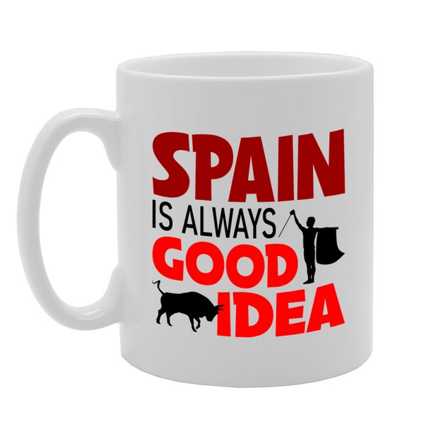 MG5614 Spain is Always Good Idea Bullfighter Souvenir Gift Novelty Tea Coffee Ceramic Mug