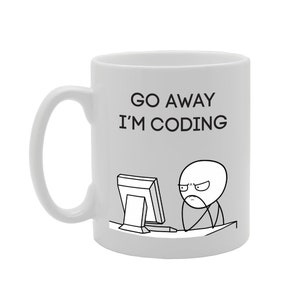 May include: White ceramic mug with a black handle. The mug features the text "GO AWAY I'M CODING" above a black and white cartoon of a person looking at a computer screen. The mug is designed for programmers and coders.