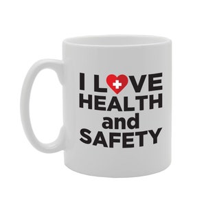 MG3067 I Love Health and Safety Novelty Gift Printed Tea Coffee Ceramic Mug
