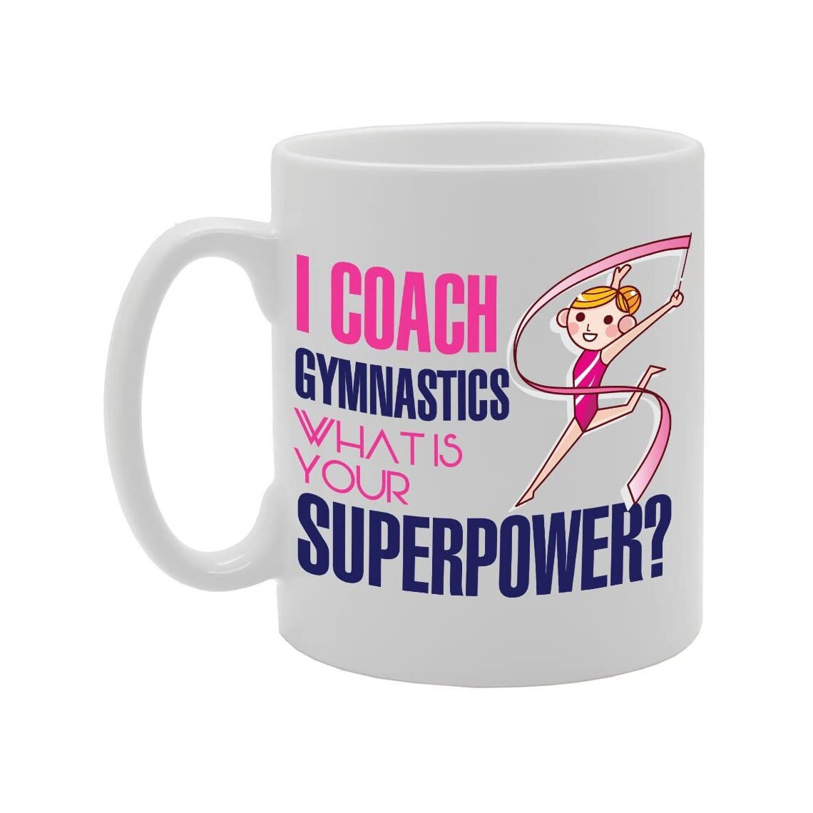 MG2965 I Coach Gymnastics Qual è il tuo superpotere? Tazza in ceramica con stampa regalo originale per tè e caffè