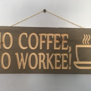 No coffee no workee