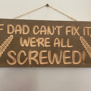 If Dad can’t fix it, we’re all screwed!