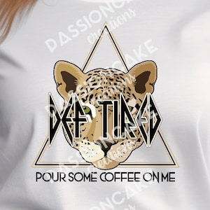 Def Fatigué - Versez du café sur moi SVG PNG - téléchargement numérique - Def Leppard, paroles, léopard, Cricut, camée Silhouette
