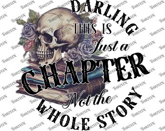 Darling, This Is Just A Chapter SVG PNG, Skull & Books (Digital Download)