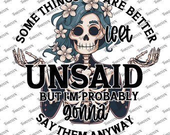 Some Things Are Better Left Unsaid SVG PNG, Skeleton Design (Digital File)