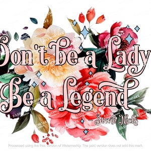Stevie Nicks Quote - Print & Cut SVG PNG - Digital Download - Stevie Nicks, Floral, Cricut, Silhouette Cameo