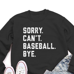 Przepraszam Can&#39;t Baseball Bye Bluza, Bluza Baseballowa, Bluza Drużynowa, Baseball Wiosenny, Drużyna Baseballowa, Prezent, Bluza Baseballowa Vintage