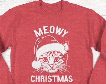 Meowy Christmas Sweater - Christmas Sweater - Christmas Shirt - Women&#39;s Christmas Sweater - Christmas - Cat Shirt - Ugly Christmas Sweater