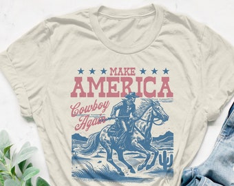 Make America Cowboy Again Shirt, 4th of July Unisex Tee