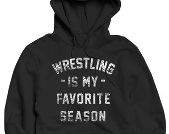 Wrestling is my Favorite Season Hoodie, Wrestling Hoodie, Vintage, Unisex Sweatshirt, Sports, High School Sports, Youth Sports, Wrestling