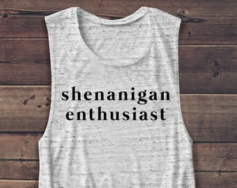 Shenanigan Enthusiast - Women's Muscle Tee - Muscle Tank - T Shirt - Graphic Tee - Workout Shirt - Caffeine - Yoga Shirt - Gym Tank