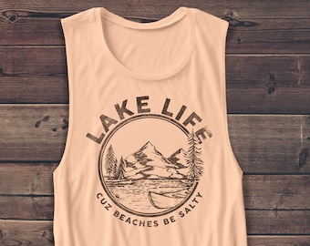 Lake Life Shirt, Lake T-shirt, Women's Muscle Tee, Muscle Tank, Nature, Summer Shirt, Graphic Tee, Workout Top, Ocean, Beach