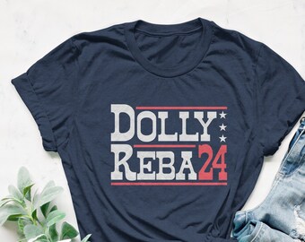 Dolly Reba 2024 Shirt, Funny 2024 Election Shirt, Country Music Shirt, Funny Political Shirt, Unisex Crewneck Shirt, Anti Politics