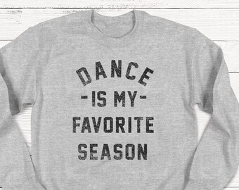 Dans is mijn favoriete seizoen sweatshirt, dans sweatshirt, vintage, unisex sweatshirt, vrouwen, sport, meisjes, atleten, cheerleader