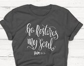 He Restores My Soul T-shirt Easter T-shirt Jesus T-shirt - Etsy