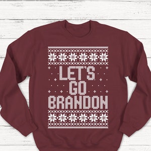 Let&#39;s Go Brandon Sweatshirt, Ugly Christmas Sweater, Funny Biden Sweatshirt, Republican Sweatshirt, Conservative, FJB Sweatshirt, America