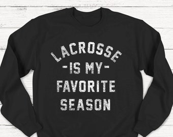 Lacrosse is my Favorite Season Sweatshirt, Lacrosse Sweatshirt, Vintage, Lacrosse Shirt, Sports, Beer, Tailgating, High School Sports