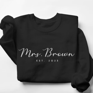 Custom Mrs. Sweatshirt, Bride Gift, Bride Personalized Sweatshirt, Mrs Last Name Sweatshirt, Wifey Sweatshirt, Mrs Custom, Future Mrs