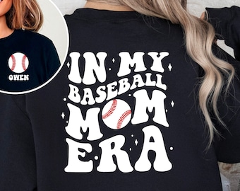 In My Baseball Mom Era Sweatshirt, Custom Baseball Mom Sweatshirt, Custom Baseball Name, Spring Baseball, Baseball Team, Baseball Era