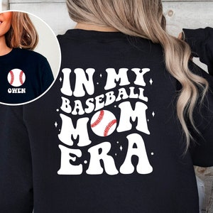 In My Baseball Mom Era Sweatshirt, Custom Baseball Mom Sweatshirt, Custom Baseball Name, Spring Baseball, Baseball Team, Baseball Era
