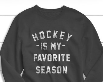 Hockey Is My Favorite Season Sweatshirt, Vintage Sports Tee