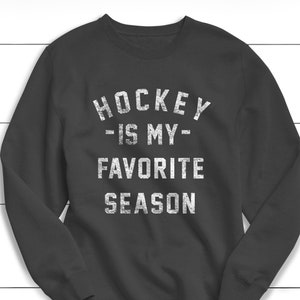 hockey is my favorite season sweatshirt