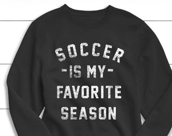 Soccer is my Favorite Season Sweatshirt, Soccer Sweatshirt, Vintage, Unisex, Women's Soccer T-shirt, Soccer Mom, Sports, Beer, AYSO