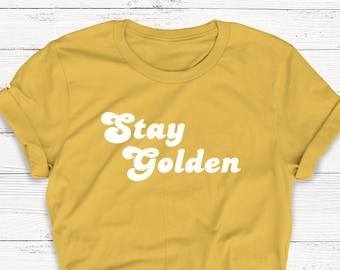 Stay Golden Tshirt, Retro Shirt, Graphic Tee, Women&#39;s Crewneck Tee, Golden Girls Shirt, 70&#39;s Shirt, Women&#39;s Tee, Ladie&#39;s Unisex Tee