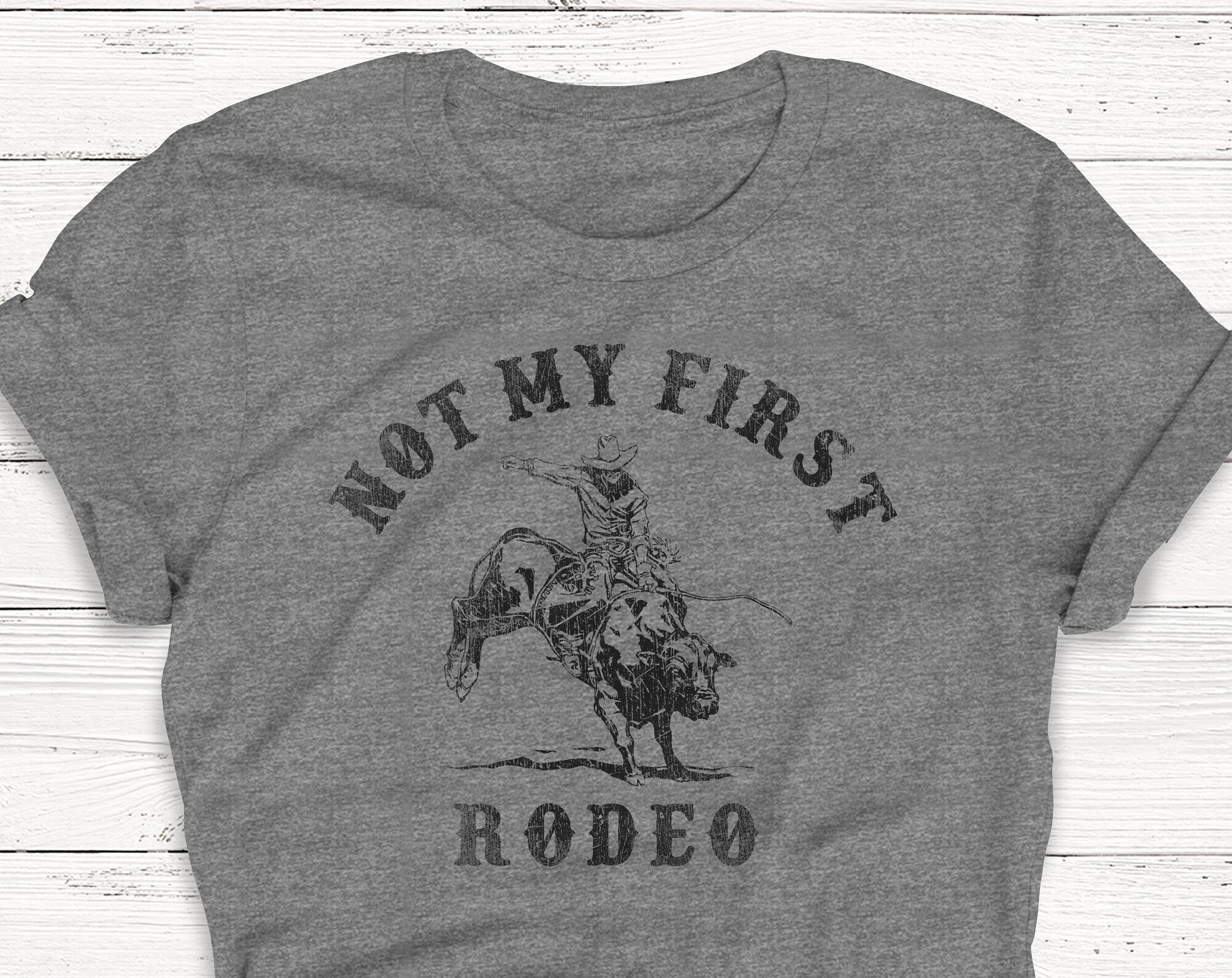 Discover Not My First Rodeo Shirt, Women's Graphic Tee, Country Music, Cowboy, Desert, Western, Alcohol, Brunch