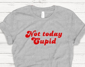 Camiseta divertida para el Día de San Valentín, Camiseta gráfica de Cupido "Hoy no"