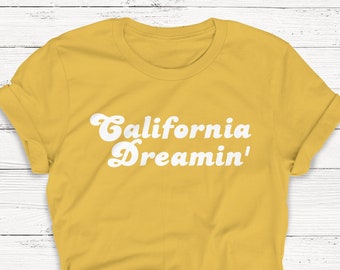 California Dreamin Shirt, Retro Shirt, Vintage Shirt, 70&#39;s Shirt, Women&#39;s Shirt, Camping Shirt, Summer Top, Women&#39;s Graphic Tee