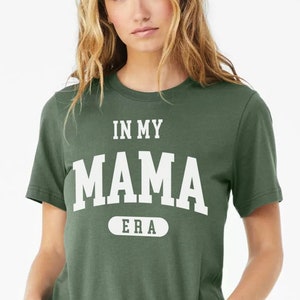 In My Mom Era Shirt, Mama Era Shirt, Mama Shirt, Retro Mom Shirt, Mom Gift, Tired Mom, Cool Mom, Mom Birthday, Mother's Day Shirt
