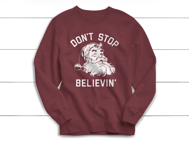 Don't Stop Believing Sweatshirt Christmas Sweater image 6