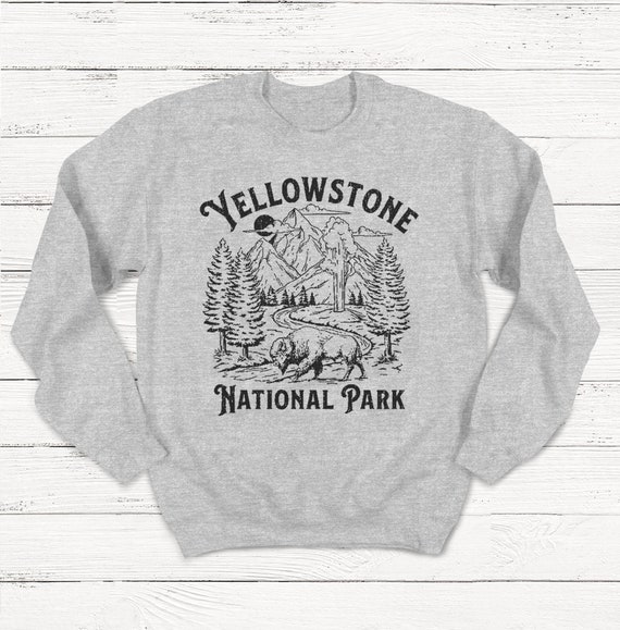 Yellowstone Park Sweatshirt Outdoor Sweatshirt Yellowstone