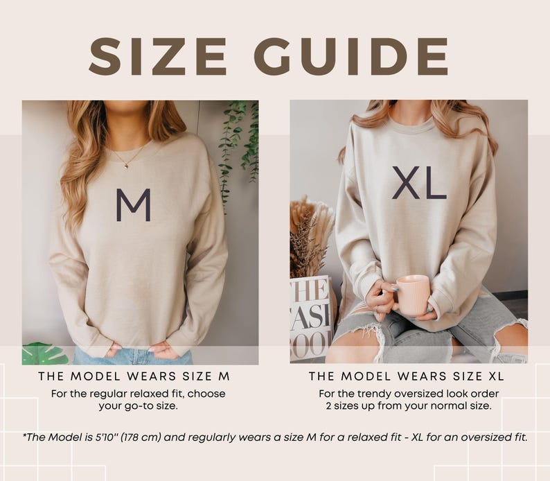 May include: A size guide graphic with two models wearing beige sweatshirts. One model wears size M, the other XL. Text explains sizing for regular and oversized fits. The model is 5'10" (178 cm) and wears M for relaxed fit, XL for oversized.
