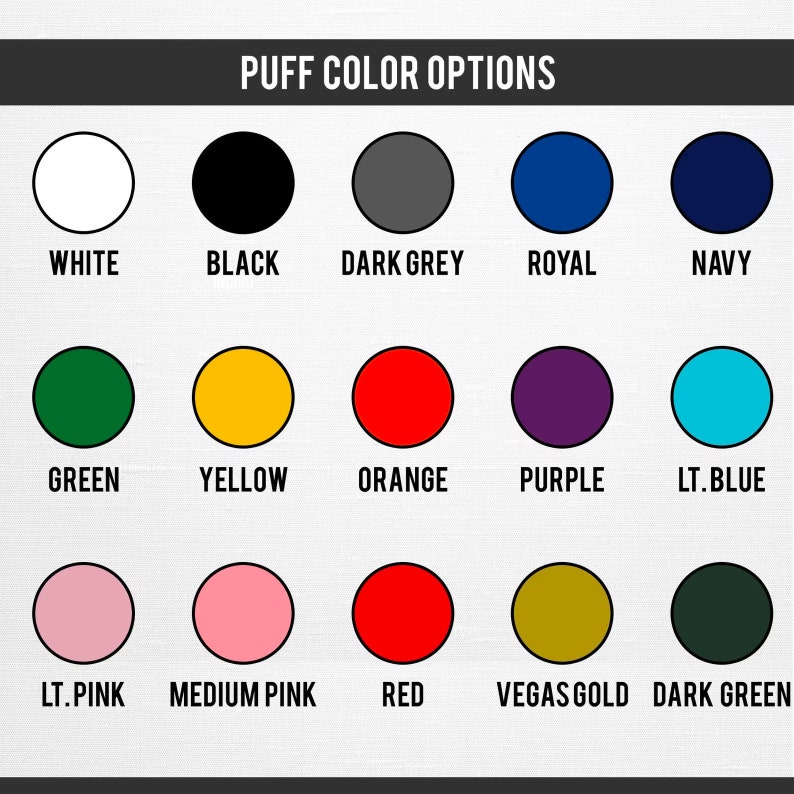 Op de afbeelding: Een grafiek met 15 verschillende kleur opties voor puff verf. De kleuren omvatten wit, zwart, donkergrijs, koninklijk blauw, marineblauw, groen, geel, oranje, paars, lichtblauw, lichtroze, middelroze, rood, vegas goud en donkergroen.